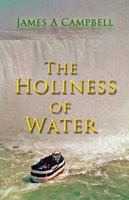 The Holiness of Water 1934597473 Book Cover