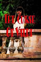 The Curse of Valdi (Wentworth M Johnson Fiction and Non-Fiction) 1491075465 Book Cover
