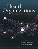 Health Organizations: Theory, Behavior, and Development 0763750530 Book Cover