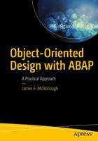 Object-Oriented Design with ABAP: A Practical Approach 1484228375 Book Cover