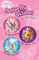 Butterfly Wishes Bind-up Books 1-3: The Wishing Wings, Tiger Streak's Tale, Blue Rain's Adventure 1547600438 Book Cover