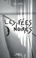 Les Fées Noires (French Edition) 2492925609 Book Cover