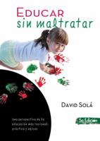 Educar sin maltratar 8415404360 Book Cover