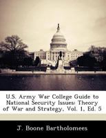 U.S. Army War College Guide To National Security Issues: Theory Of War And Strategy 1249887100 Book Cover