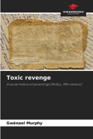 Toxic revenge: A social history of poisonings 6205838605 Book Cover