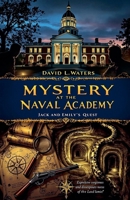 Mystery at the Naval Academy: Jack and Emily's Quest B0DW6NQMXR Book Cover