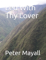 Led With Thy Lover B087SGBBZZ Book Cover