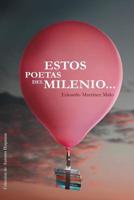 Estos Poetas del Milenio 1523464569 Book Cover
