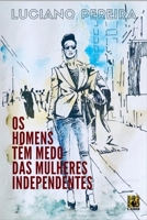 OS Homens T�m Medo Das Mulheres Independentes B086Y6MM27 Book Cover