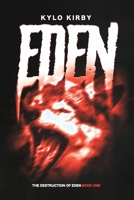 EDEN (Destruction of Eden) B0H4S9WLC4 Book Cover
