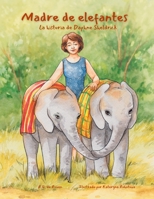 Madre de elefantes: La historia de Daphne Sheldrick (Spanish Edition) 1965873103 Book Cover
