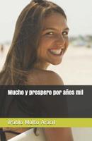 Mucho y Prospero Por Anos Mil 1973858037 Book Cover