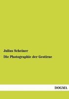 Die Photographie Der Gestirne 3744695034 Book Cover