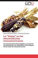 La Limpia En Las Etnomedicinas Mesoamericanas 3848475146 Book Cover