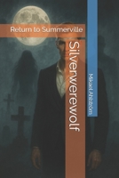 Silverwerewolf: Return to Summerville B0GK128H2K Book Cover