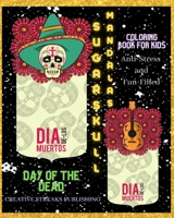 Day of the Dead Sugar skull Mandalas: Coloring Book For Kids (Anti-stress and fun-filled): Coloring book for Kids & Teens|Anti-stress and ... the Dead Coloring Pages|8x10inches |Volume 1 B08L367CVB Book Cover