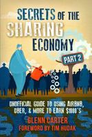 Secrets of the Sharing Economy Part 2 1530462096 Book Cover