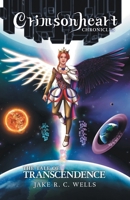 Crimsonheart Chronicles: The Tale of Transcendence 1038337151 Book Cover