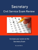 Secretary Civil Service Exam Review: Increase your score on the Secretary Exam 1699832889 Book Cover