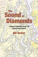 The Sound of Diamonds: A Modern Anthology about Life Around Puget Sound 1667878093 Book Cover