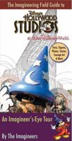 The Imagineering Field Guide to Disney's Hollywood Studios 1423115937 Book Cover