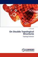 On Double Topological Structures: Topology Evolution 3659240354 Book Cover