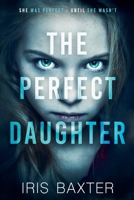 The Perfect Daughter (The Perfect Thrillers) B0HDVWJZBC Book Cover
