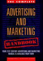 The Complete Advertising and Marketing Handbook: Your Twenty-First Century Advertising and Marketing Manual Is Available Right Now 156625101X Book Cover