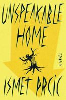 Unspeakable Home: A Novel 1668015331 Book Cover