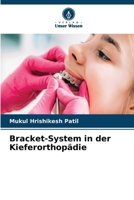 Bracket-System in der Kieferorthopädie (German Edition) 6206919013 Book Cover