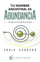 Tu nombre ancestral es abundancia 8412691377 Book Cover