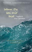 Wenn Du bei mir bist: Tagebuch einer Geliebten 3750460477 Book Cover