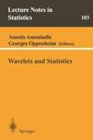 Wavelets and Statistics (Lecture Notes in Statistics) 0387945644 Book Cover