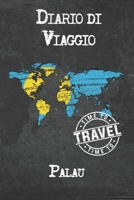 Diario di Viaggio Palau: 6x9 Diario di viaggio I Taccuino con liste di controllo da compilare I Un regalo perfetto per il tuo viaggio in Palau e per ogni viaggiatore 167501311X Book Cover