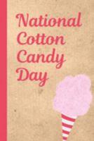 National Cotton Candy Day: December 7th | Candy Floss | Spun Sugar | Cotton Wool | Sugar Concoction | Sugar Rush | Sweet Tooth | Sweets | Fluffy Stuff | Taffy 1692082094 Book Cover