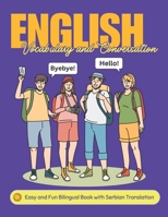 Easy English Vocabulary and Conversation: Bilingual Book with Serbian Translation: Practice Basic 700+ Words and Phrases with Pictures for Kids and Beginners of All Ages: Home, School, or Self-Study B0DPCRDV6G Book Cover