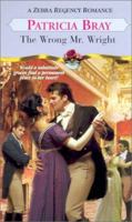 The Wrong Mr. Wright (Zebra Regency Romance) 082177123X Book Cover