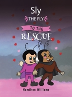 Sly the Fly to the Rescue B0CSGCHKQP Book Cover
