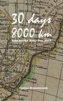 30 days 8000 km: Südamerika Nov./ Dez. 2013 3741266922 Book Cover