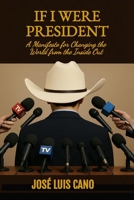 IF I WERE PRESIDENT (Spanish Edition) B0G7JN4DZ1 Book Cover