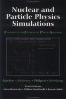 Nuclear and Particle Physics Simulations: The Consortium of Upper-Level Physics Software 0471548839 Book Cover