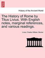 The History of Rome by Titus Livius. With English notes, marginal references, and various readings. VOL. II, PART I 1241438757 Book Cover