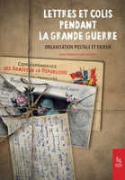 Lettres et colis pendant la Grande Guerre: Organisation postale et enjeux (Evocations) (French Edition) 2813811734 Book Cover