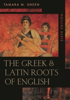 The Greek and Latin Roots of English