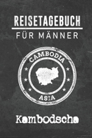 Reisetagebuch f�r M�nner Kambodscha: 6x9 Reise Journal I Notizbuch mit Checklisten zum Ausf�llen I Perfektes Geschenk f�r den Trip nach Kambodscha f�r jeden Reisenden 1712471783 Book Cover
