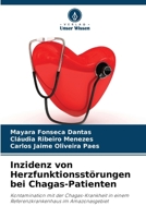 Inzidenz von Herzfunktionsstörungen bei Chagas-Patienten (German Edition) 6207753550 Book Cover