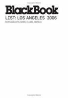 BlackBook List Los Angeles: 2006 (BlackBook List series) 1932942114 Book Cover