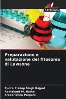 Preparazione e valutazione del fitosoma di Lawsone (Italian Edition) 6206933075 Book Cover