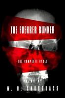 The Fuehrer Bunker: The Complete Cycle (American Poets Continuum) 1880238195 Book Cover
