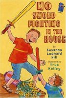 No Sword Fighting in the House: A Holiday House Reader Level 2 (Holiday House Reader) 0823419169 Book Cover